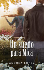Un sueño para Mica | Serie Sueños 4