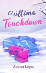 El último touchdown | Serie Towchdown 1